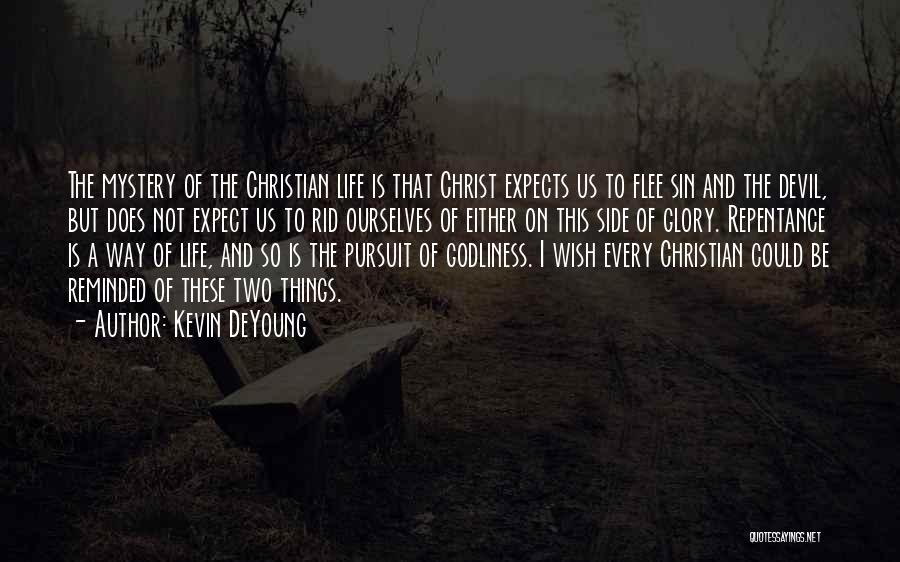 Sin Repentance Quotes By Kevin DeYoung