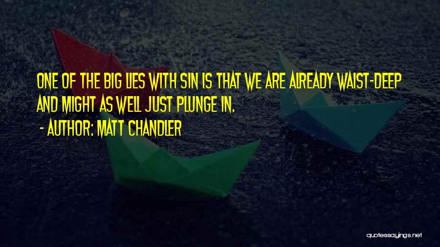 Sin Repentance Quotes By Matt Chandler