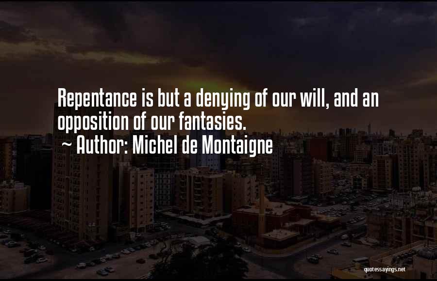 Sin Repentance Quotes By Michel De Montaigne