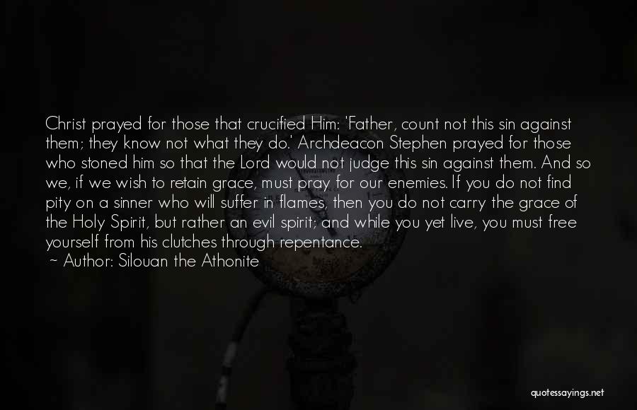 Sin Repentance Quotes By Silouan The Athonite