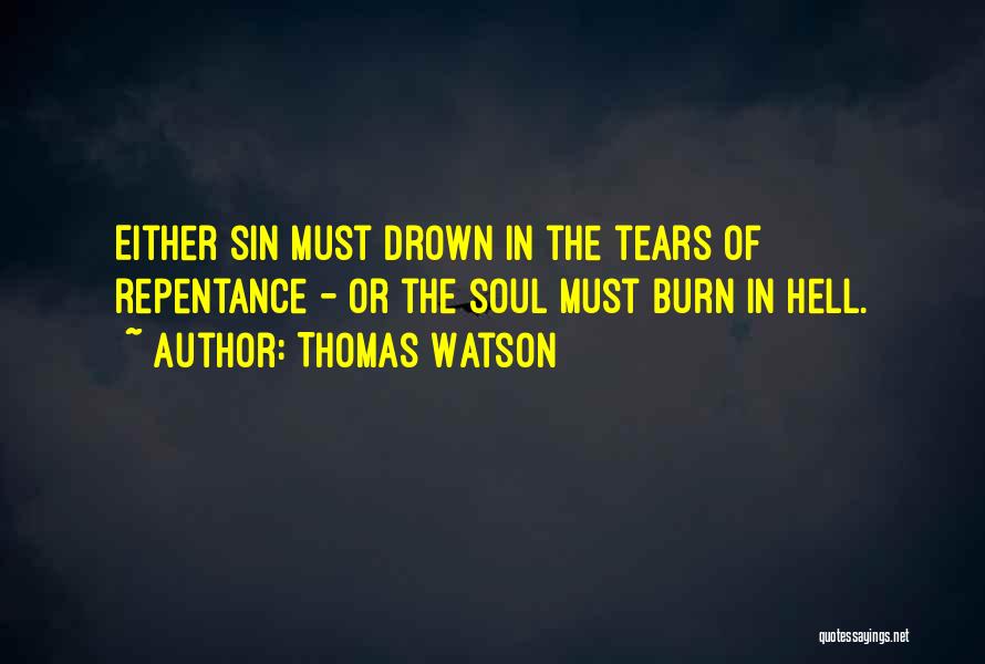 Sin Repentance Quotes By Thomas Watson