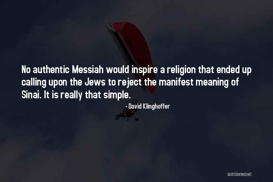 Sinai Quotes By David Klinghoffer Sinai Quotes By David Klinghoffer