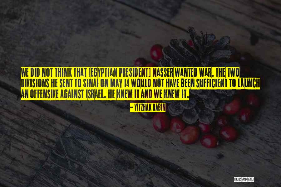 Sinai Quotes By Yitzhak Rabin Sinai Quotes By Yitzhak Rabin