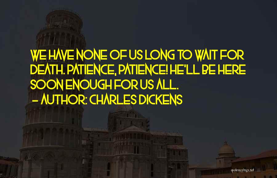 Sinath Hang Quotes By Charles Dickens