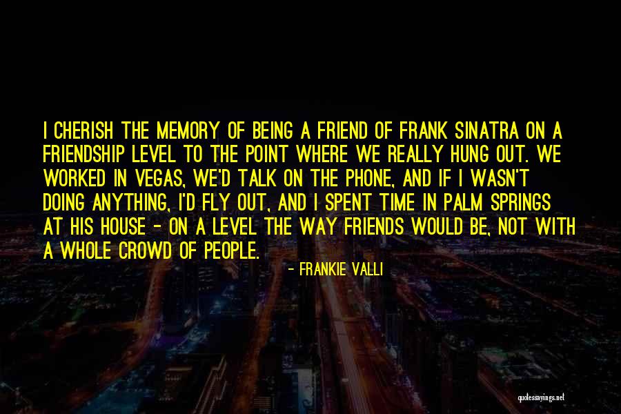Sinatra Vegas Quotes By Frankie Valli Sinatra Vegas Quotes By Frankie Valli