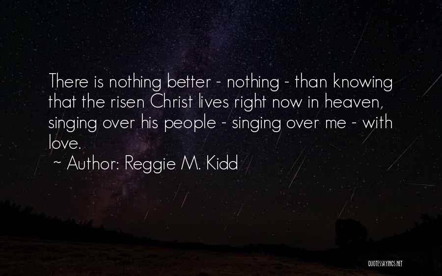 Sinayang Mo Quotes By Reggie M. Kidd