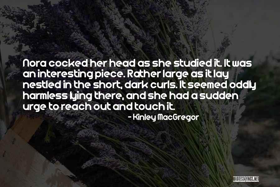 Since 1977 The Consumption Quotes By Kinley MacGregor Since 1977 The Consumption Quotes By Kinley MacGregor