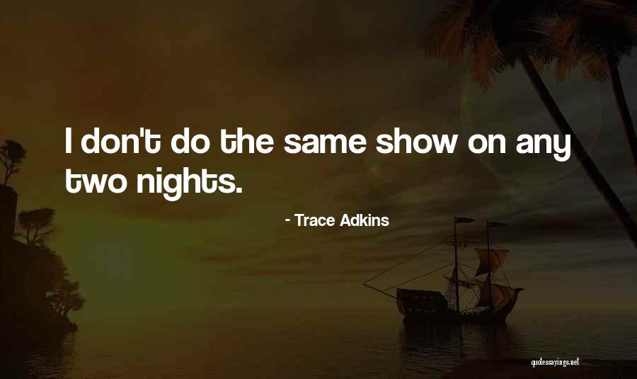 Since 1977 The Consumption Quotes By Trace Adkins Since 1977 The Consumption Quotes By Trace Adkins