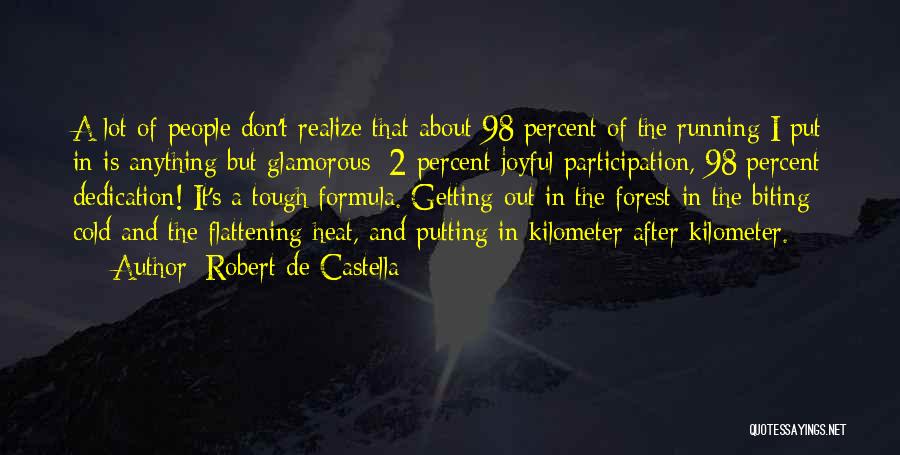 Since 98 Quotes By Robert De Castella