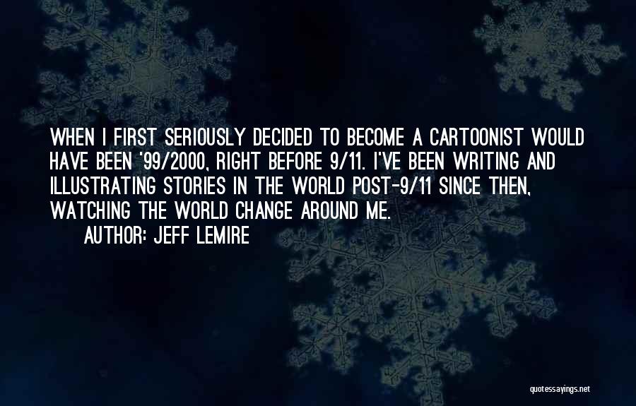 Since 99 Quotes By Jeff Lemire