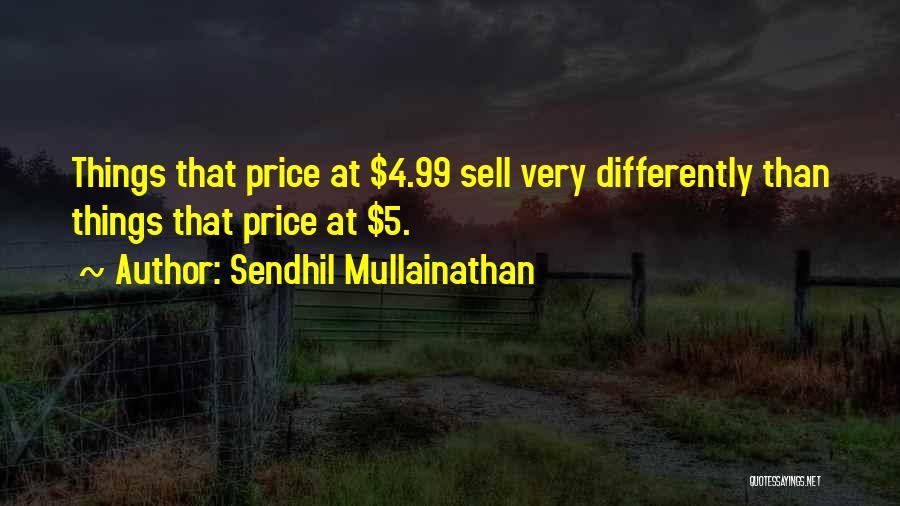 Since 99 Quotes By Sendhil Mullainathan