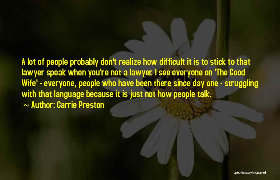 Since Day One Quotes By Carrie Preston Since Day One Quotes By Carrie Preston