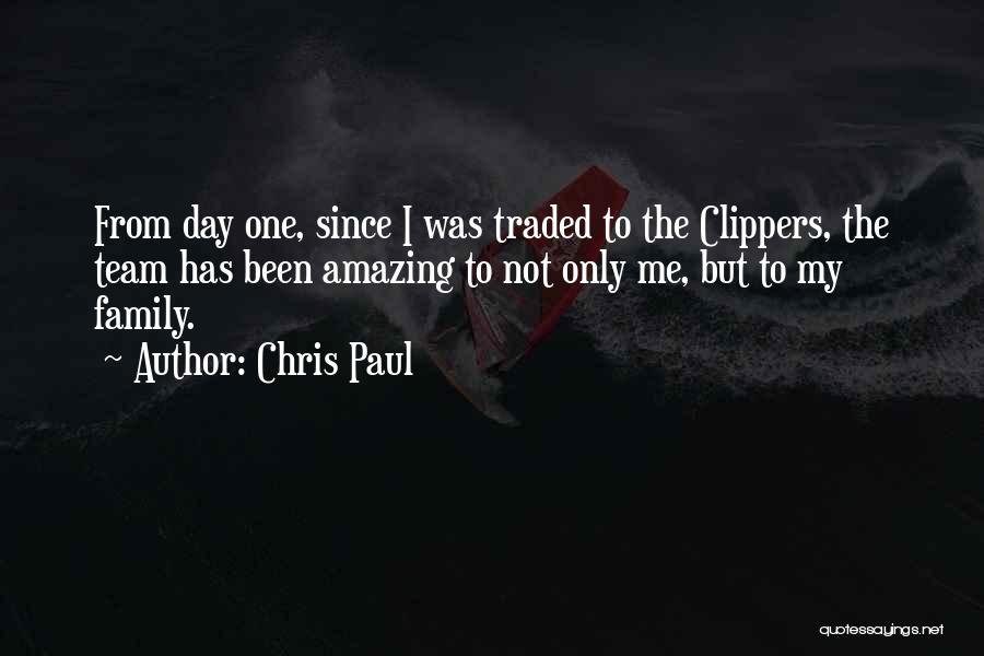 Since Day One Quotes By Chris Paul