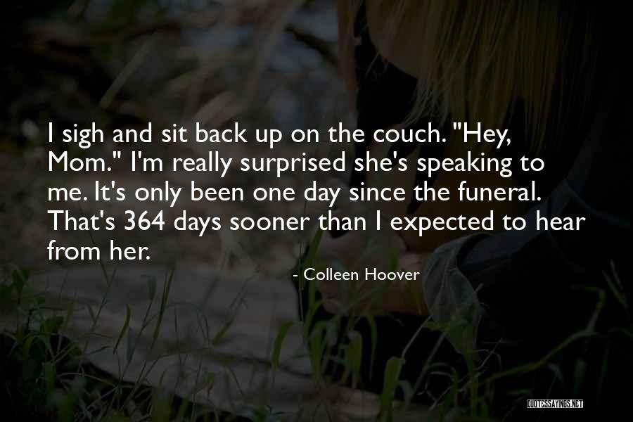 Since Day One Quotes By Colleen Hoover