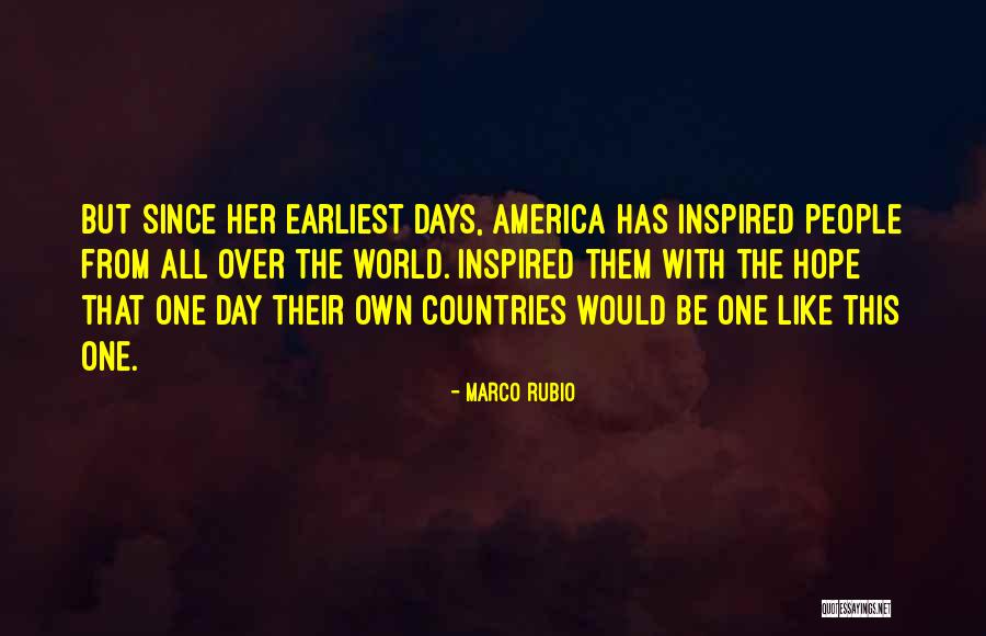 Since Day One Quotes By Marco Rubio