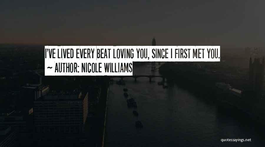 Since I First Met You Quotes By Nicole Williams