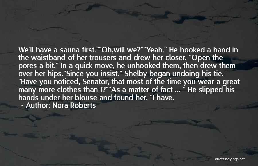 Since I Found You Quotes By Nora Roberts