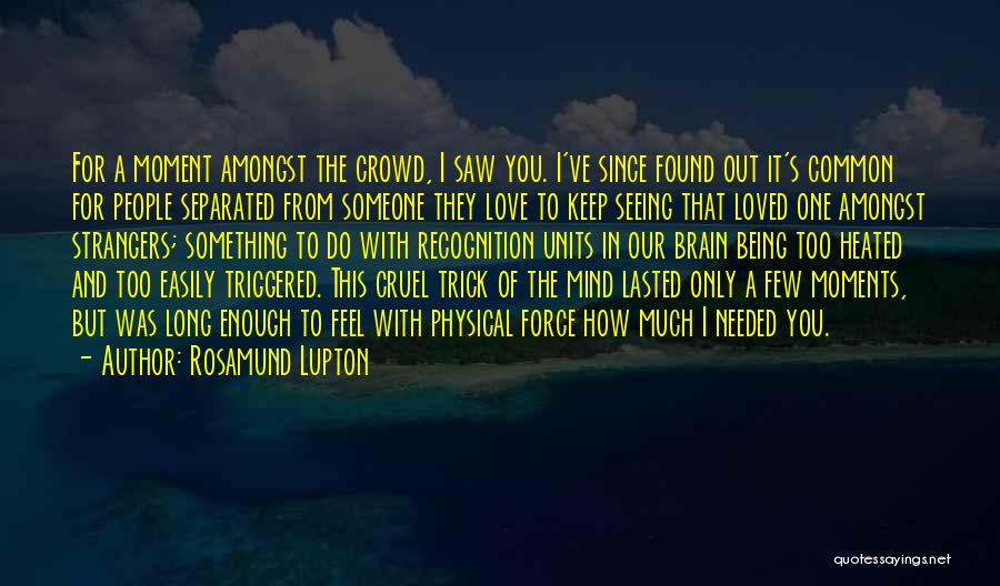 Since I Found You Quotes By Rosamund Lupton