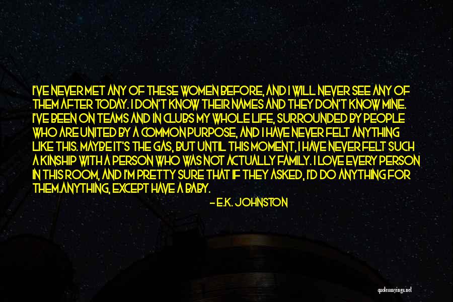 Since I Met You Baby Quotes By E.K. Johnston