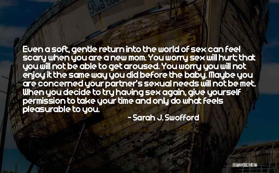Since I Met You Baby Quotes By Sarah J. Swofford
