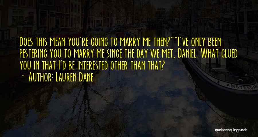 Since I Met You Quotes By Lauren Dane