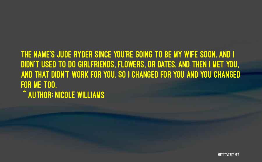 Since I Met You Quotes By Nicole Williams