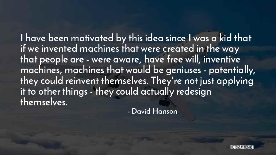 Since I Quotes By David Hanson Since I Quotes By David Hanson