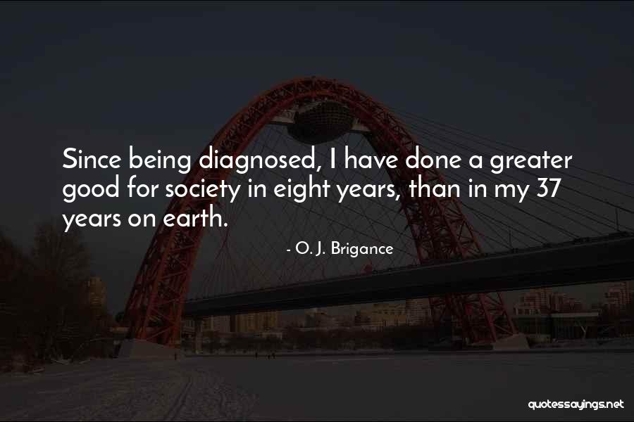 Since I Quotes By O. J. Brigance Since I Quotes By O. J. Brigance