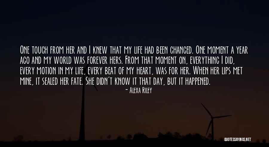 Since The Moment I Met You Quotes By Alexa Riley