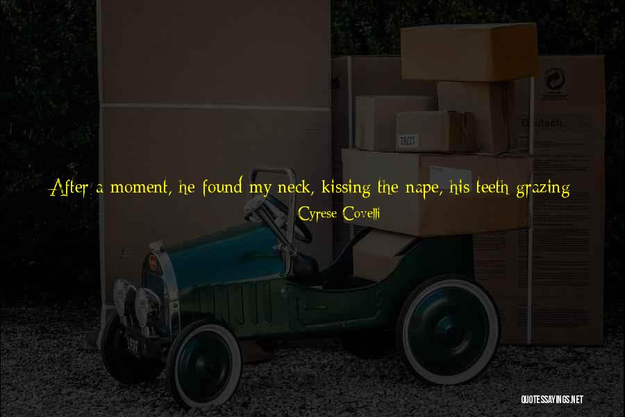 Since The Moment I Met You Quotes By Cyrese Covelli