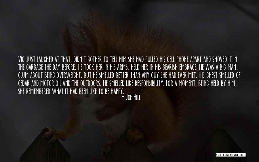 Since The Moment I Met You Quotes By Joe Hill Since The Moment I Met You Quotes By Joe Hill