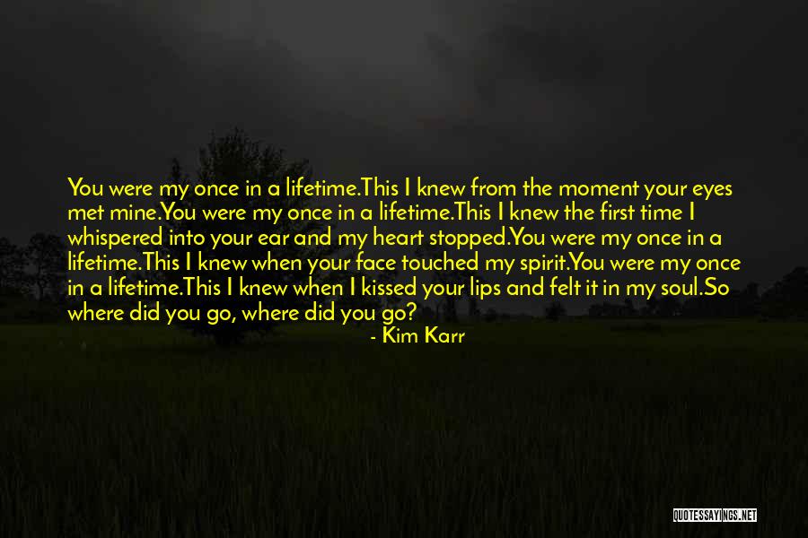 Since The Moment I Met You Quotes By Kim Karr