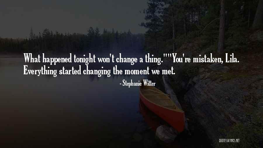 Since The Moment I Met You Quotes By Stephanie Witter