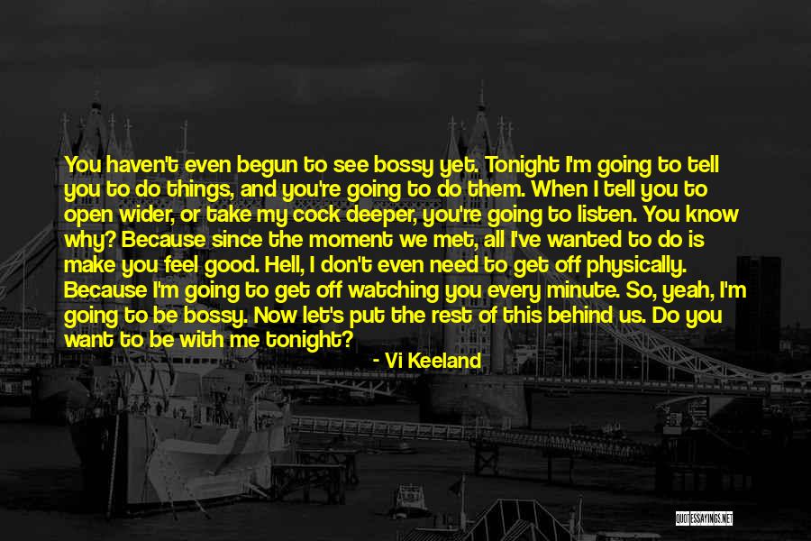 Since The Moment I Met You Quotes By Vi Keeland Since The Moment I Met You Quotes By Vi Keeland