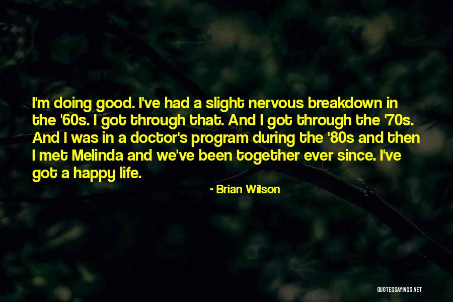 Since We've Been Together Quotes By Brian Wilson Since We've Been Together Quotes By Brian Wilson