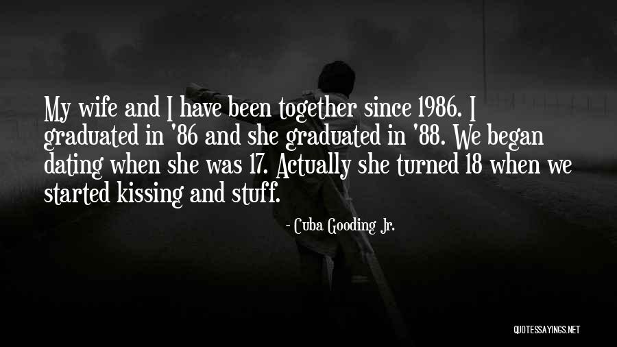 Since We've Been Together Quotes By Cuba Gooding Jr. Since We've Been Together Quotes By Cuba Gooding Jr.