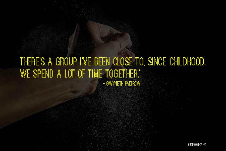 Since We've Been Together Quotes By Gwyneth Paltrow Since We've Been Together Quotes By Gwyneth Paltrow