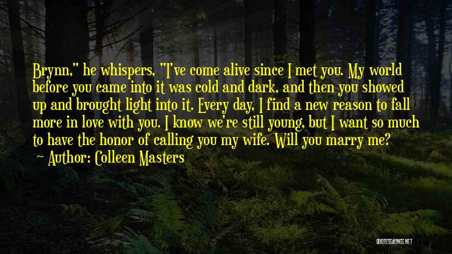 Since We've Met Quotes By Colleen Masters