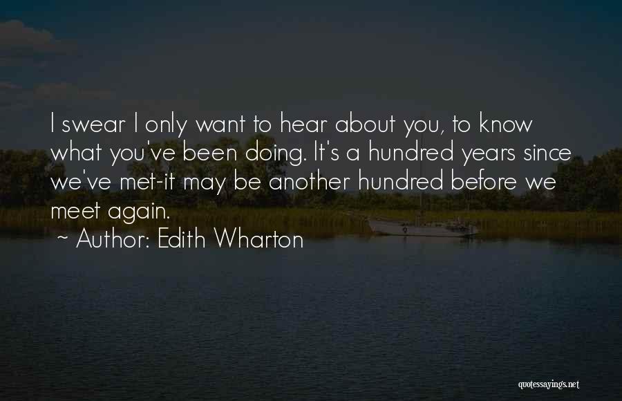 Since We've Met Quotes By Edith Wharton