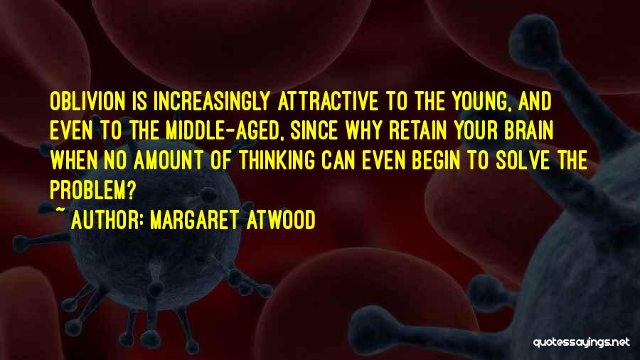 Since When Quotes By Margaret Atwood