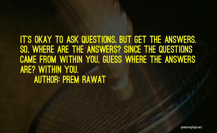 Since You Came Quotes By Prem Rawat