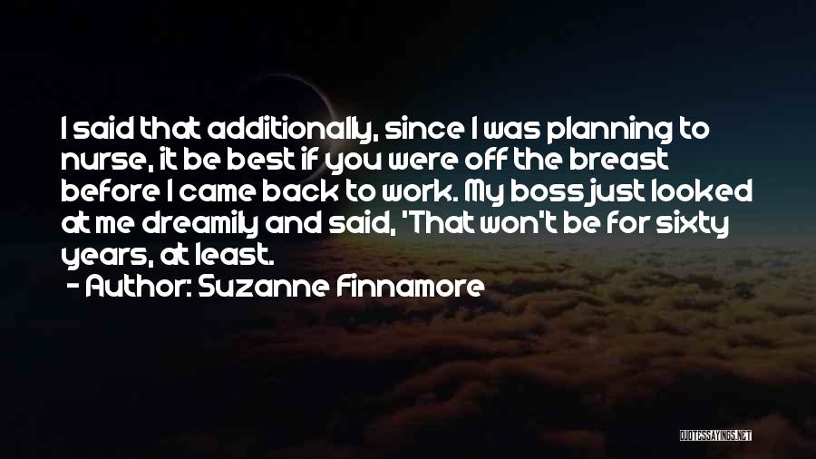 Since You Came Quotes By Suzanne Finnamore