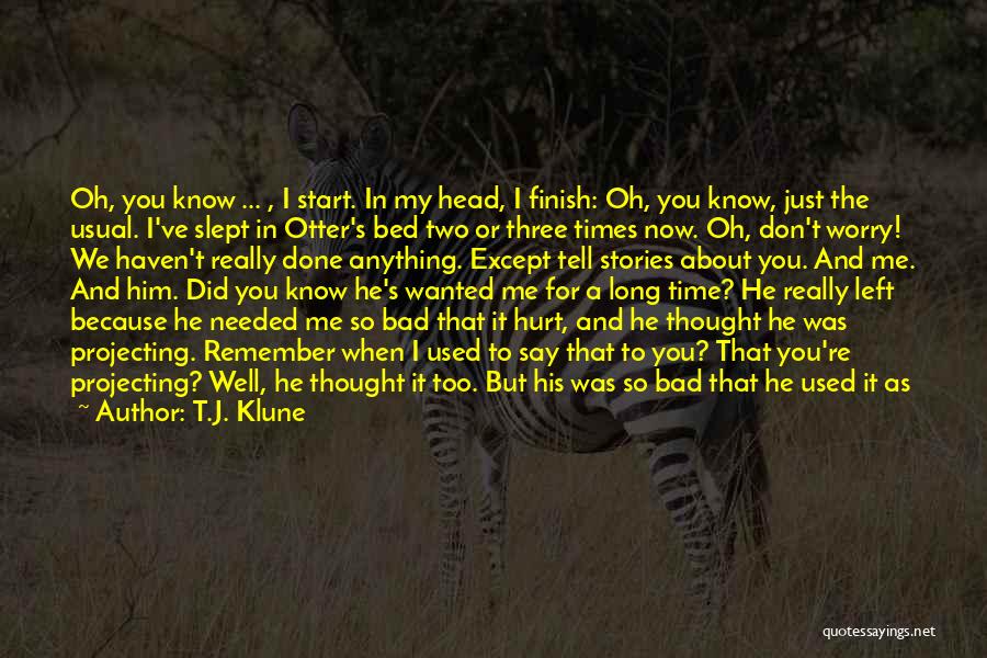 Since You Left Me Quotes By T.J. Klune