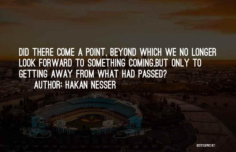 Since You Passed Away Quotes By Hakan Nesser