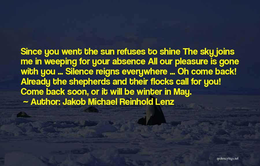 Since You're Gone Quotes By Jakob Michael Reinhold Lenz