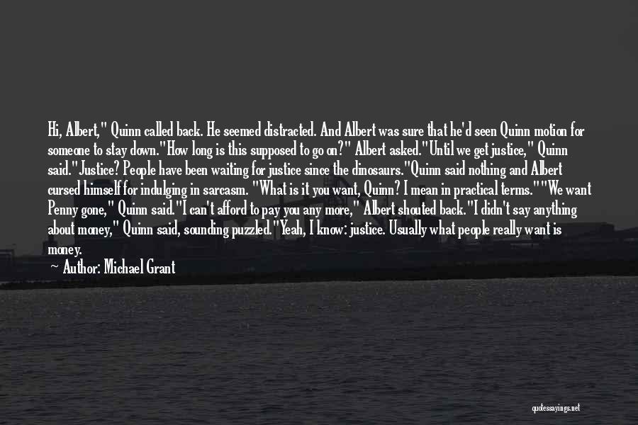 Since You're Gone Quotes By Michael Grant