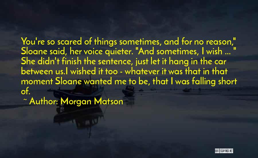 Since You've Been Gone Quotes By Morgan Matson