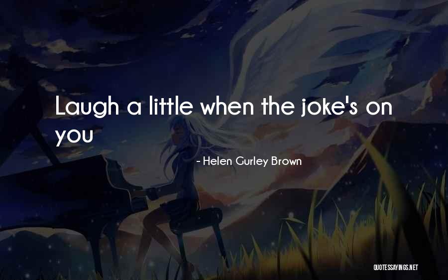 Since1977 Quotes By Helen Gurley Brown Since1977 Quotes By Helen Gurley Brown
