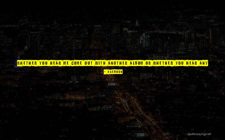Sinceimetyoubaby Quotes By Raekwon Sinceimetyoubaby Quotes By Raekwon