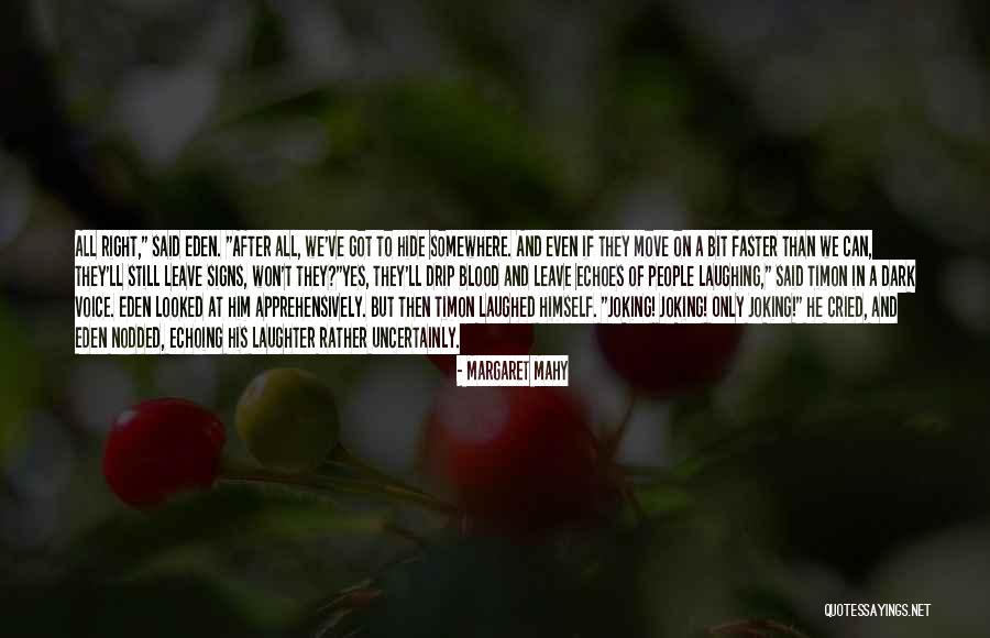Sincenos Quotes By Margaret Mahy Sincenos Quotes By Margaret Mahy